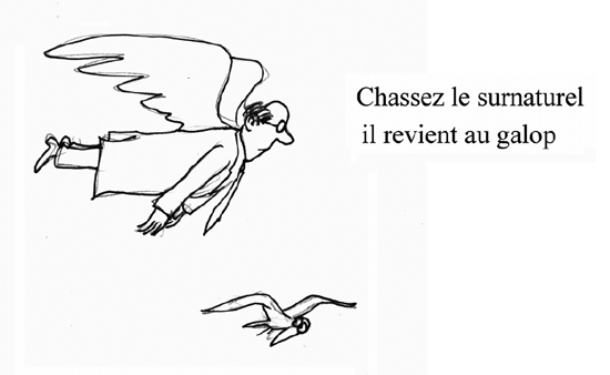 Chassez le surnaturel, il revient au galop